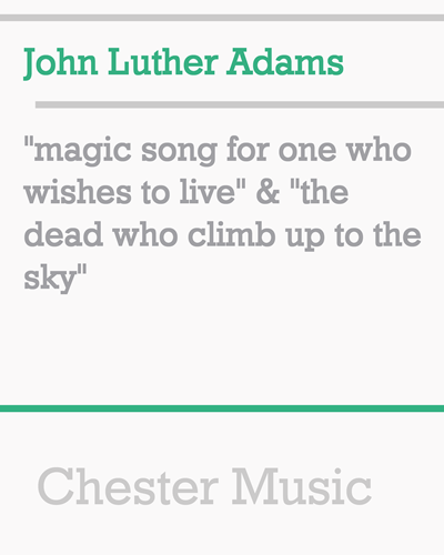 "magic song for one who wishes to live" & "the dead who climb up to the sky"