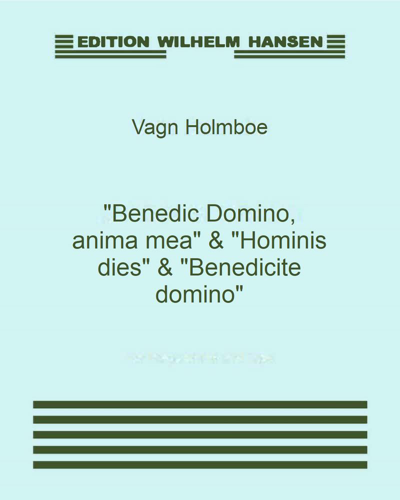 "Benedic Domino, anima mea" & "Hominis dies" & "Benedicite domino", op. 59a