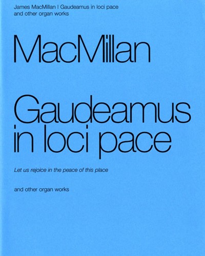 "Gaudeamus in loci pace" & Other Organ Works