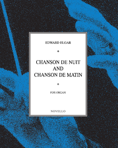"Chanson de Nuit" & "Chanson de Matin" 