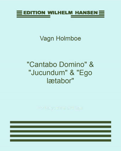 "Cantabo Domino" & "Jucundum" & "Ego lætabor", op. 61b