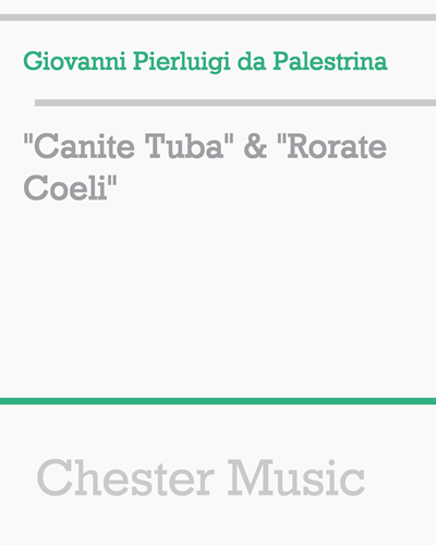 "Canite Tuba" & "Rorate Coeli"