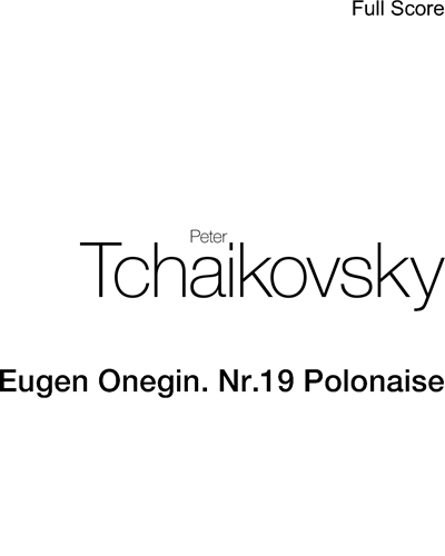 Eugene Onegin, Op. 24/TH 5: No. 19 Polonaise